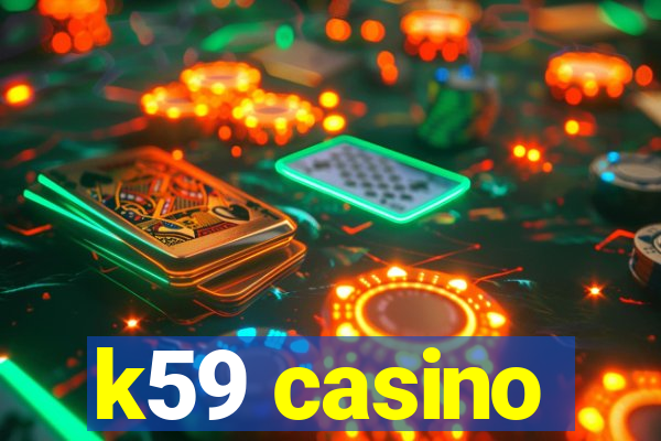 k59 casino